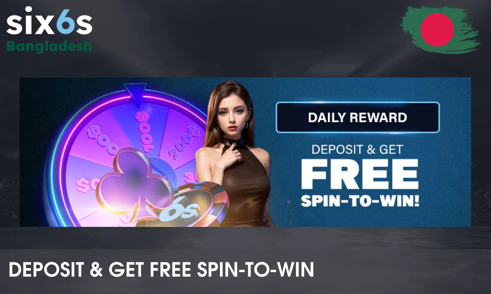 Get free spins from Six6s by depositing ৳1,000 or more