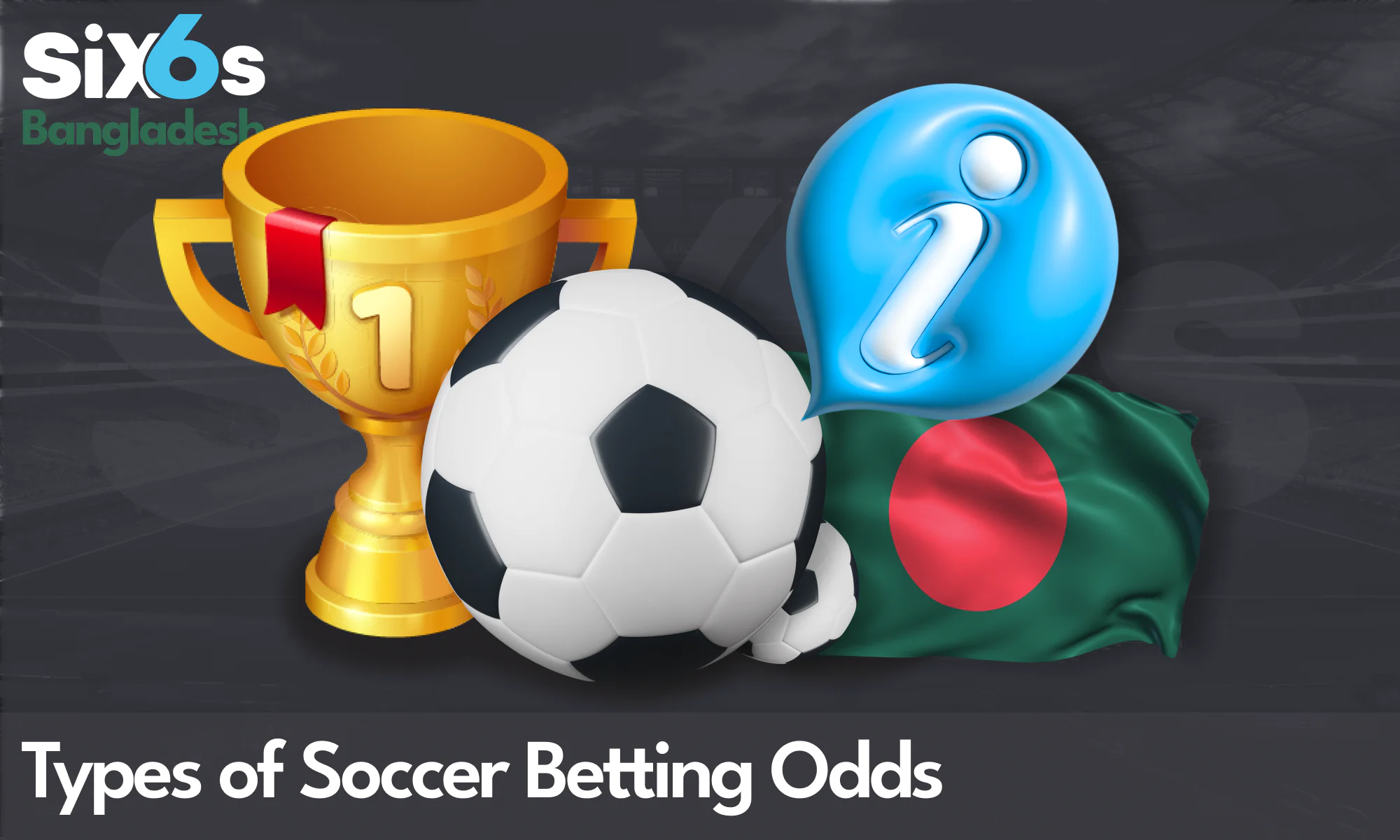 Guide to soccer betting markets at Six6s Bangladesh